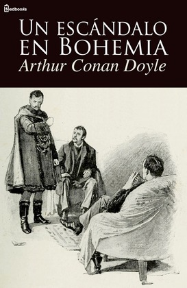 Un escándalo en Bohemia de Arthur Conan Doyle