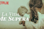 La Vida me Supera (2019) Full HD 1080p Latino [GoogleDrive]
