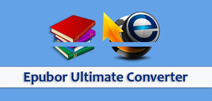 Epubor Ultimate Converter 2022 V3014314 Convertir Ebooks Epub Pdf Y Mas