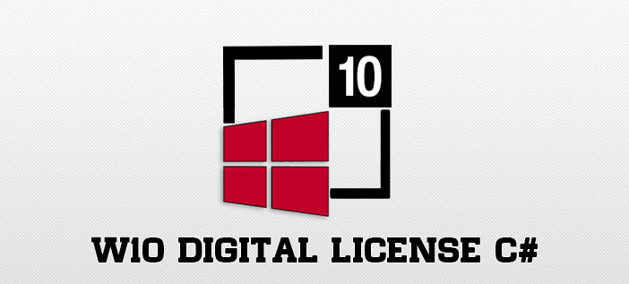 Windows 10 Digital License C# 3.6, Activa Windows 10 con Licencia Digital Permanentemente