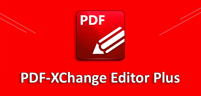Pdf Xchange Editor Plus 2022 V933600 El Mas Pequeno Mas Rapido En Editar Y Modificar Los Documentos Pdf