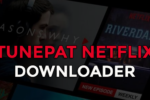 TunePat Netflix Video Downloader (2022) v1.8.4, Descargar películas y programas de TV de Netflix