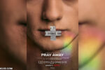 Pray Away: La cruz dentro del clóset (2021) Documental HD 1080p Latino Dual