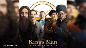 King’s Man: El origen (2021) HD 1080p y 720p Latino 5.1 Dual